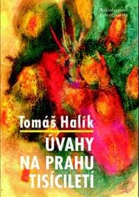 Úvahy na prahu tisíciletí - Tomáš Halík 1