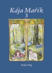 Kája Mařík 3 - Felix Háj 1