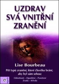 Uzdrav svá vnitřní zranění - Lise Bourbeau