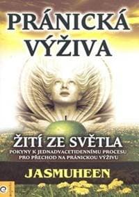 Pránická výživa - Jasmuheen 1