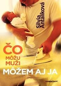 Čo môžu muži môžem aj ja - Silvia Antalíková 1
