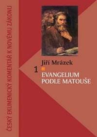 Evangelium podle Matouše 1 - Jiří Mrázek 1