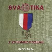 Svastika a její historie v Čechách - Radek Fiksa 1