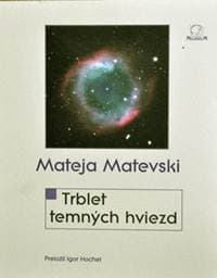 Trblet temných hviezd - Mateja Matevski 1