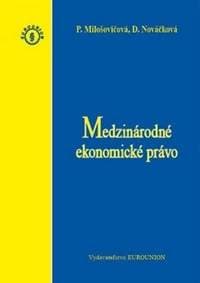 Medzinárodné ekonomické právo - Daniela Nováčková, P. Milošovičová 1