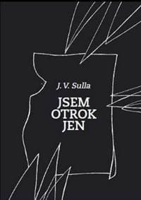 Jsem otrok jen - J.V. Sulla 1