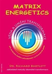 Matrix Energetics - Richard Bartlett 1