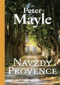 Navždy Provence - Peter Mayle 1