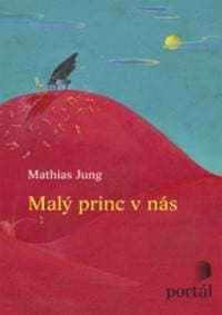 Malý princ v nás - Mathias Jung 1