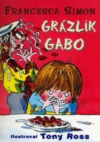 Grázlik Gabo (1. diel) - Francesca Simon 1