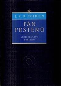 Pán prstenů Společenstvo prstenu - John Ronald Reuel Tolkien