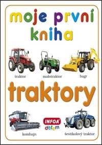 Moje první kniha Traktory - autor neuvedený