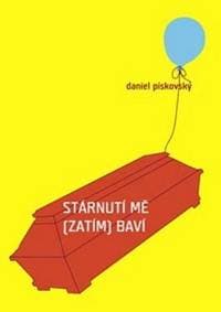 Stárnutí mě (zatím) baví - Daniel Pískovský 1