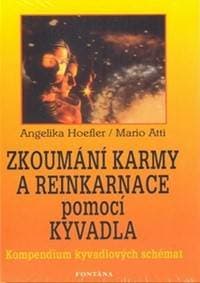 Zkoumání karmy a reinkarnace pomocí kyva - Angelika Hoefler