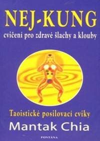 Nej - kung cvičení pro zdravé šlachy a klouby - Chia Mantak 1