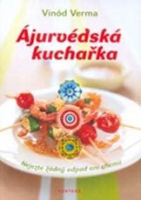 Ájurvédská kuchařka - Vinód Verma 1