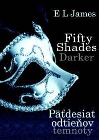 Fifty Shades Darker Päťdesiat odtieňov temnoty - E L James