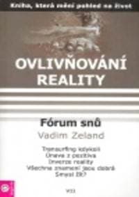 Ovlivňování reality 7 - Fórum snů 1 - Vadim Zeland 1