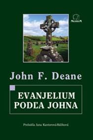 Evanjelium podľa Johna - John F. Deane 1