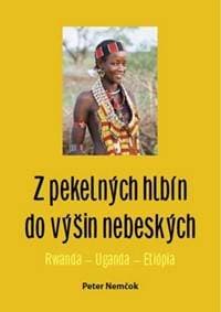 Z pekelných hlbín do výšin nebeských - Peter Nemčok 1