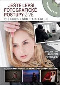 Ještě lepší fotografické postupy živě + DVD - Scott Kelby 1