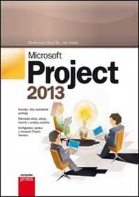 Microsoft Project 2013 - Drahoslav Dvořák, Jan Kališ 1
