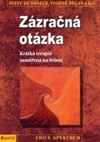 Zázračná otázka - Yvonne Dolan, Steve Shazer 1