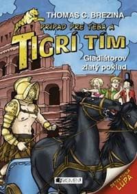 Tigrí tím Gladiátorov zlatý poklad - Thomas C. Brezina 1