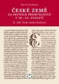 České země za prvních Přemyslovců v 10. - 12. století - David Kalhous 1