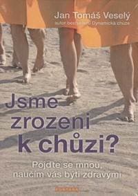 Jsme zrozeni k chůzi? - Jan Veselý