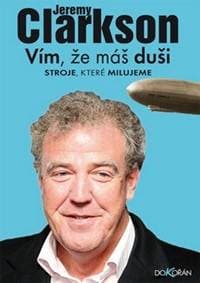 Vím, že máš duši - Stroje, které milujeme - Jeremy Clarkson 1