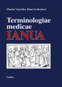 Terminologiae medicae IANUA - Martin Vejražka, Dana Svobodová