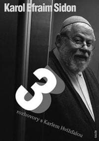 Tři rozhovory s Karlem Hvížďalou - Karol Efraim Sidon