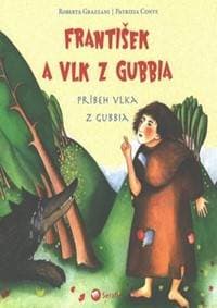 František a vlk z Gubbia - Roberta Grazzani, Patrizia Conte 1