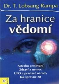 Za hranice vědomí - Lobsang T. Rampa 1