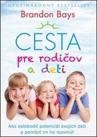 Cesta pre rodičov a deti - Brandon Bays