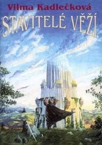 Stavitelé věží - Vilma Kadlečková 1