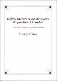 Dějiny literatury od starověku do počátku 19. století - Vladimír Prokop