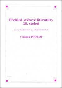 Přehled světové literatury 20. století - Vladimír Prokop 1