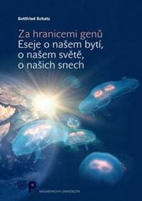 Za hranicemi genů - Gottfried Schatz 1