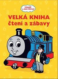 Tomáš a jeho přátelé Velká kniha čtení a zábavy - autor neuvedený
