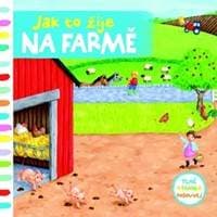 Jak to žije na farmě - autor neuvedený