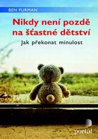 Nikdy není pozdě na šťastné dětství - Ben Furman 1