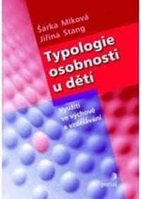 Typologie osobnosti u dětí - Šárka Miková, Jirina Stang 1