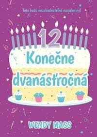 Konečne dvanásťročná - Wendy Mass 1