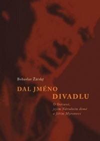 Dal jméno divadlu - Bohuslav Žárský 1
