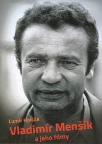 Vladimír Menšík a jeho filmy - Lumír Holčák 1