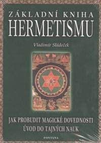 Základní kniha hermetismu - Vladimír Sládeček 1