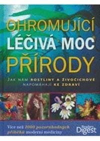 Ohromující léčivá moc přírody - autor neuvedený 1