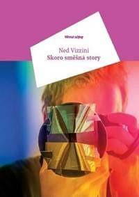 Skoro směšná story - Ned Vizzini 1